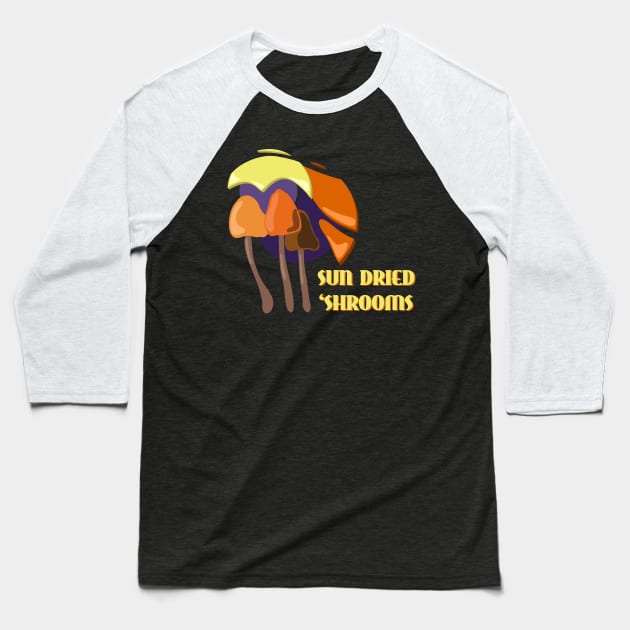 Sun Dried Shrooms - Triple Dose Baseball T-Shirt by AllJust Tees